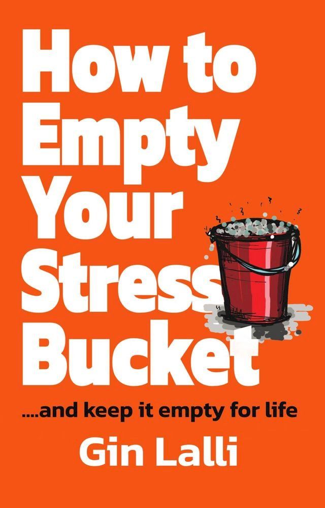  How to Empty Your Stress Bucket(Kobo/電子書)