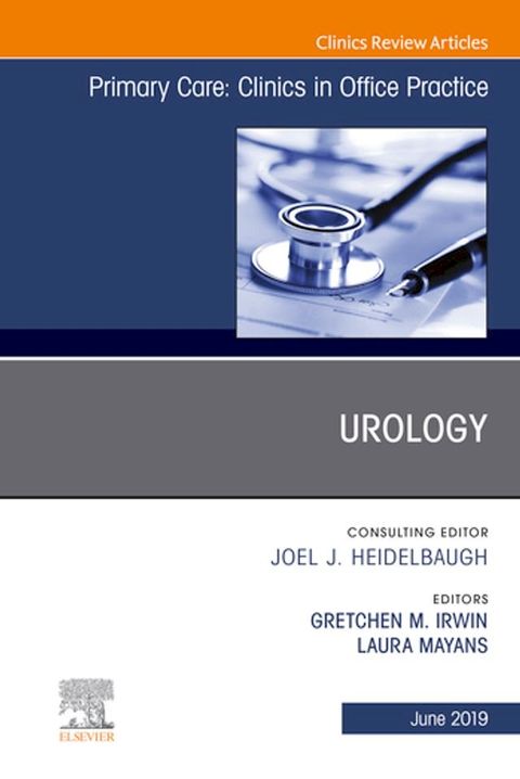 Urology, An Issue of Primary Care: Clinics in Office Practice(Kobo/電子書)