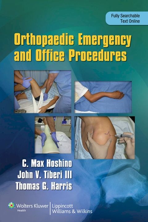 Orthopaedic Emergency and Office Procedures(Kobo/電子書)