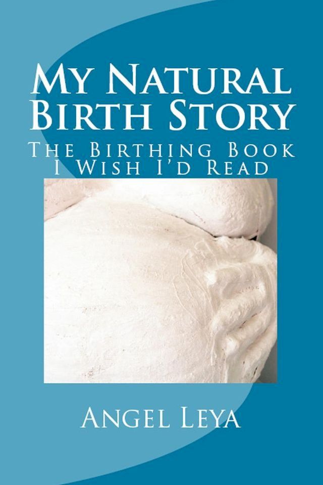  My Natural Birth Story(Kobo/電子書)