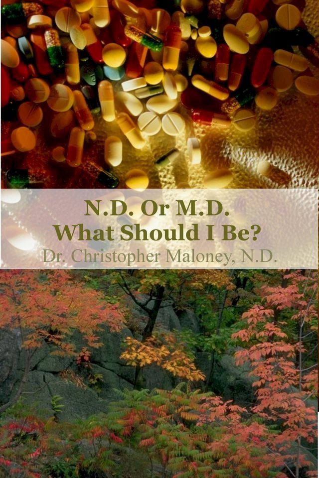  MD Or ND: What Should I Be?(Kobo/電子書)