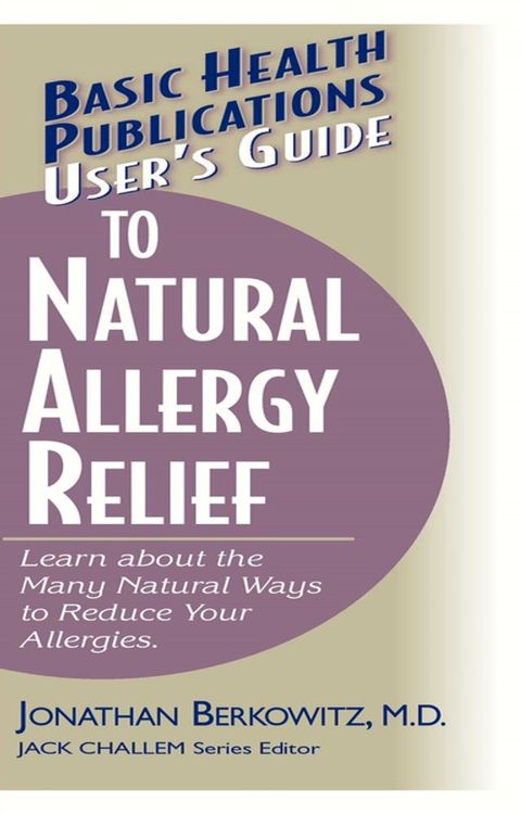 User's Guide to Natural Allergy Relief(Kobo/電子書)