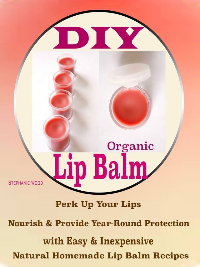  DIY Organic Lip Balms(Kobo/電子書)