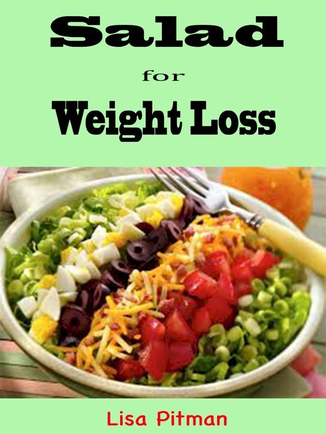  Salad for Weight Loss(Kobo/電子書)