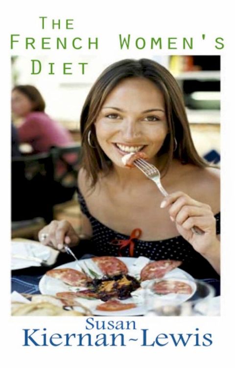 The French Women's Diet(Kobo/電子書)