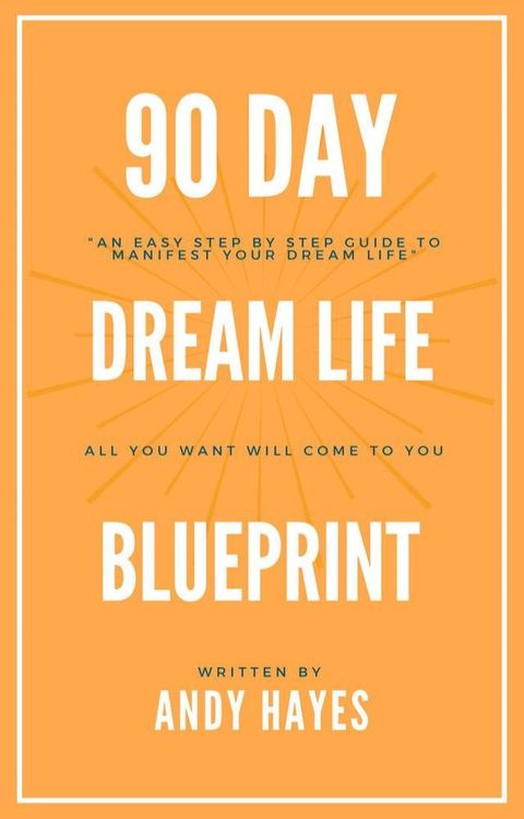 90 Day Dream Life Blueprint(Kobo/電子書)