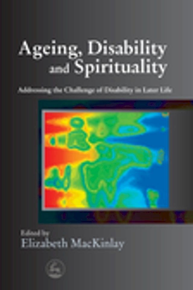  Ageing, Disability and Spirituality(Kobo/電子書)