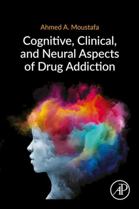 Cognitive, Clinical, and Neural Aspects of Drug Addiction(Kobo/電子書)