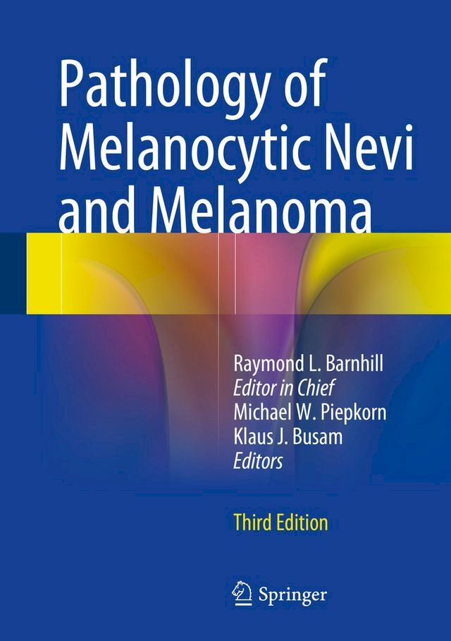  Pathology of Melanocytic Nevi and Melanoma(Kobo/電子書)