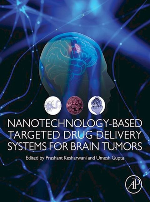 Nanotechnology-Based Targeted Drug Delivery Systems for Brain Tumors(Kobo/電子書)