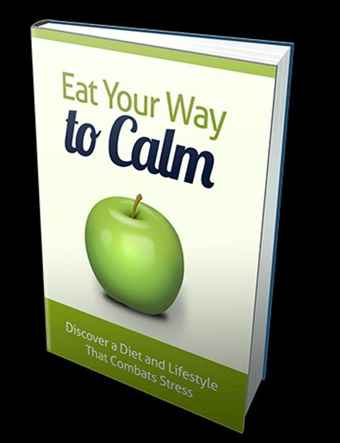 Eat Your Way To Calm - Ebook(Kobo/電子書)