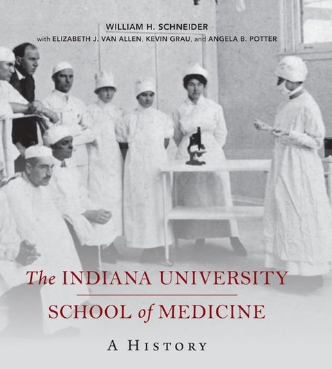 The Indiana University School of Medicine(Kobo/電子書)