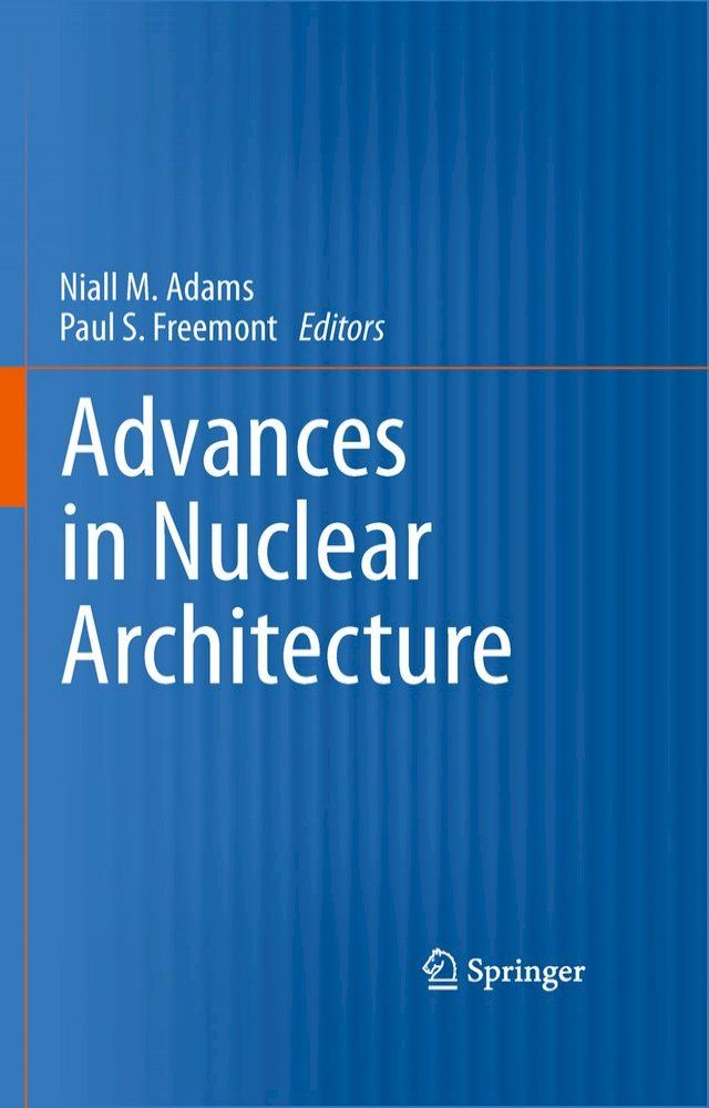  Advances in Nuclear Architecture(Kobo/電子書)