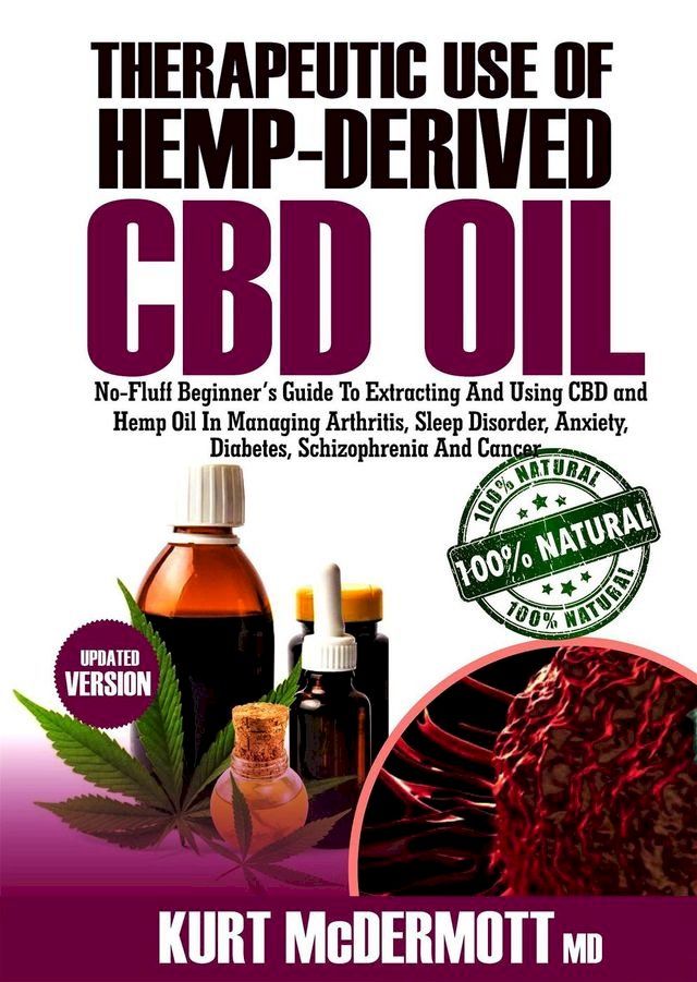  Therapeutic Use Of Hemp-Derived CBD Oil(Kobo/電子書)