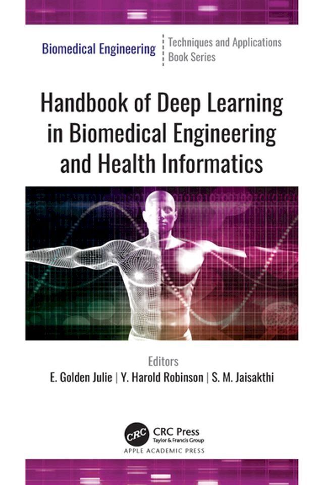  Handbook of Deep Learning in Biomedical Engineering and Health Informatics(Kobo/電子書)