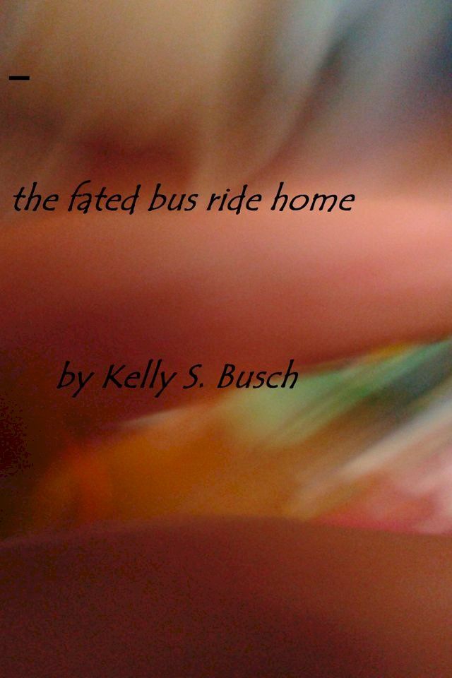  The Fated Bus Ride Home(Kobo/電子書)