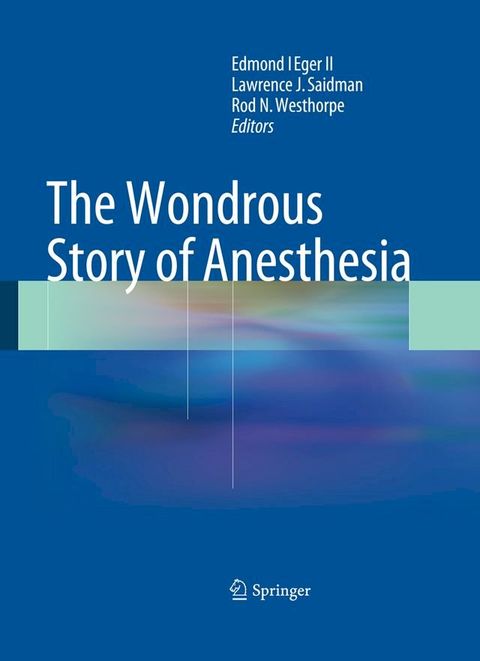 The Wondrous Story of Anesthesia(Kobo/電子書)