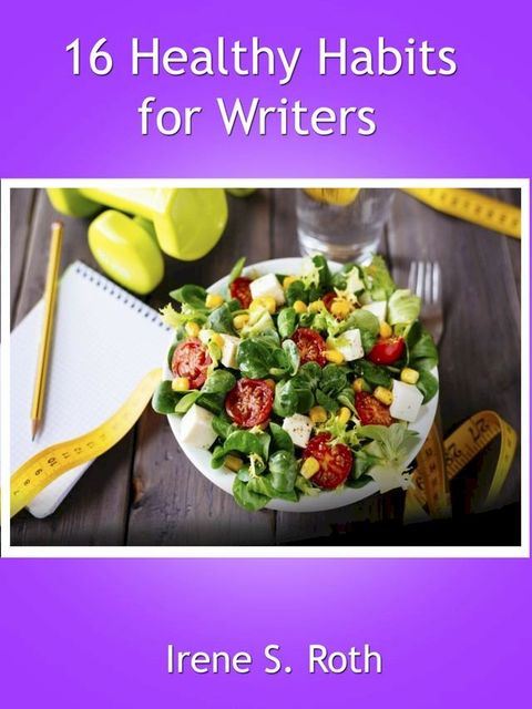 16 Healthy Habits for Writers(Kobo/電子書)