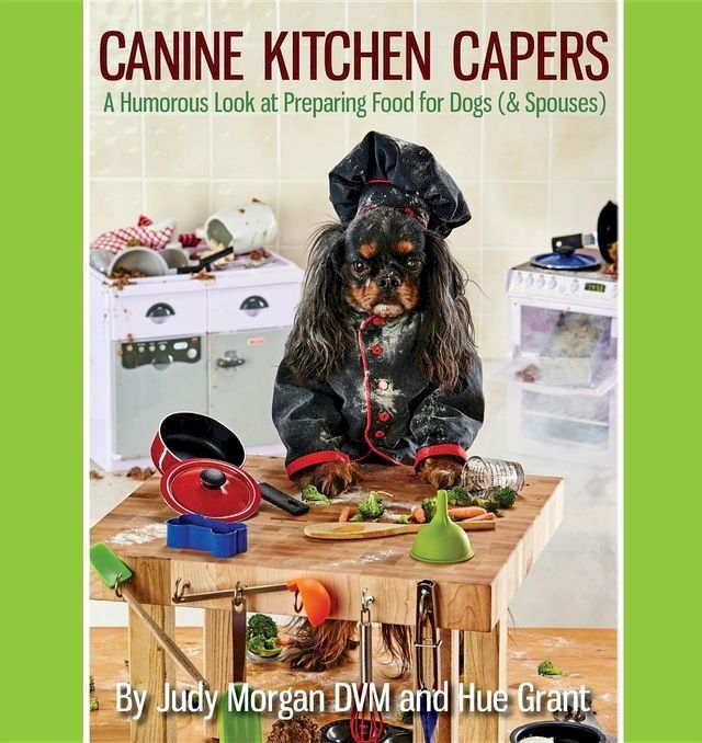  Canine Kitchen Capers(Kobo/電子書)