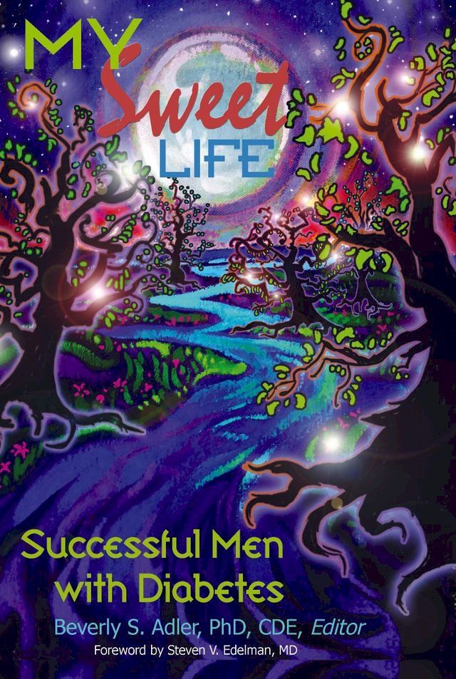  My Sweet Life: Successful Men With Diabetes(Kobo/電子書)