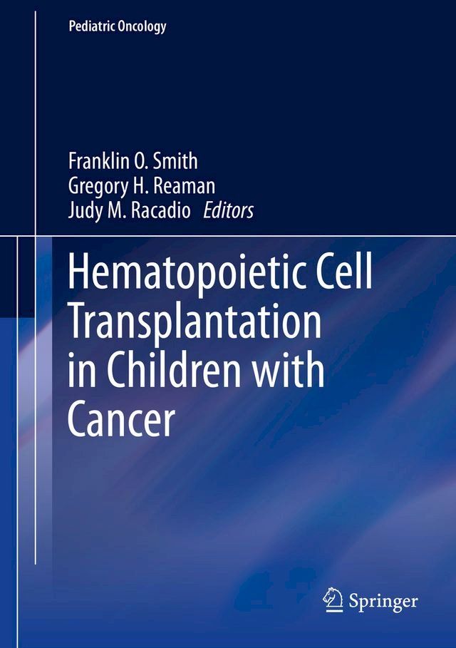  Hematopoietic Cell Transplantation in Children with Cancer(Kobo/電子書)