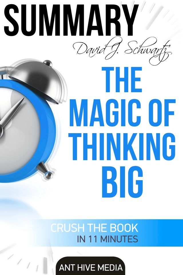  David J. Schwartz’s The Magic of Thinking Big  Summary(Kobo/電子書)