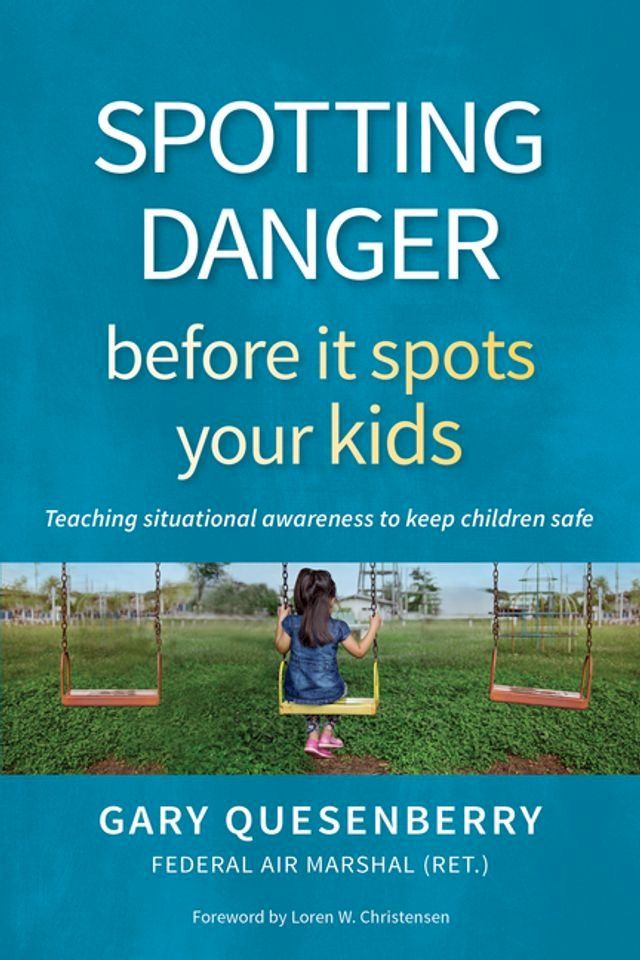  Spotting Danger Before It Spots Your KIDS(Kobo/電子書)