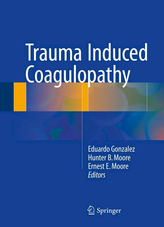  Trauma Induced Coagulopathy(Kobo/電子書)