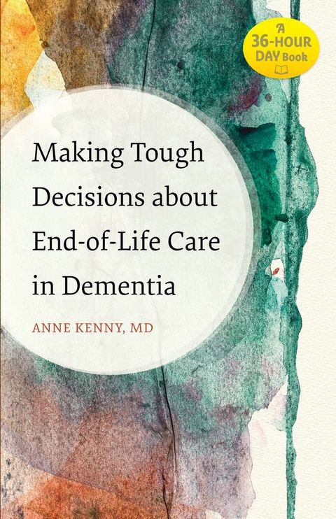 Making Tough Decisions about End-of-Life Care in Dementia(Kobo/電子書)