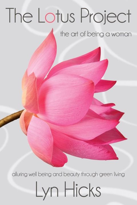 The Lotus Project: The Art of Being a Woman(Kobo/電子書)