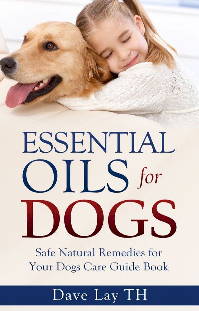  Essential Oils for Dogs(Kobo/電子書)