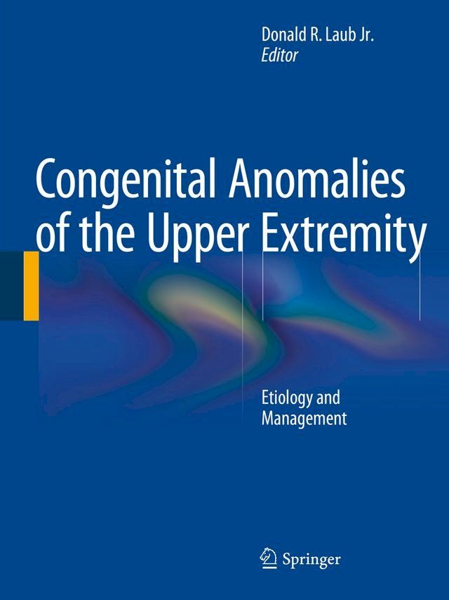  Congenital Anomalies of the Upper Extremity(Kobo/電子書)