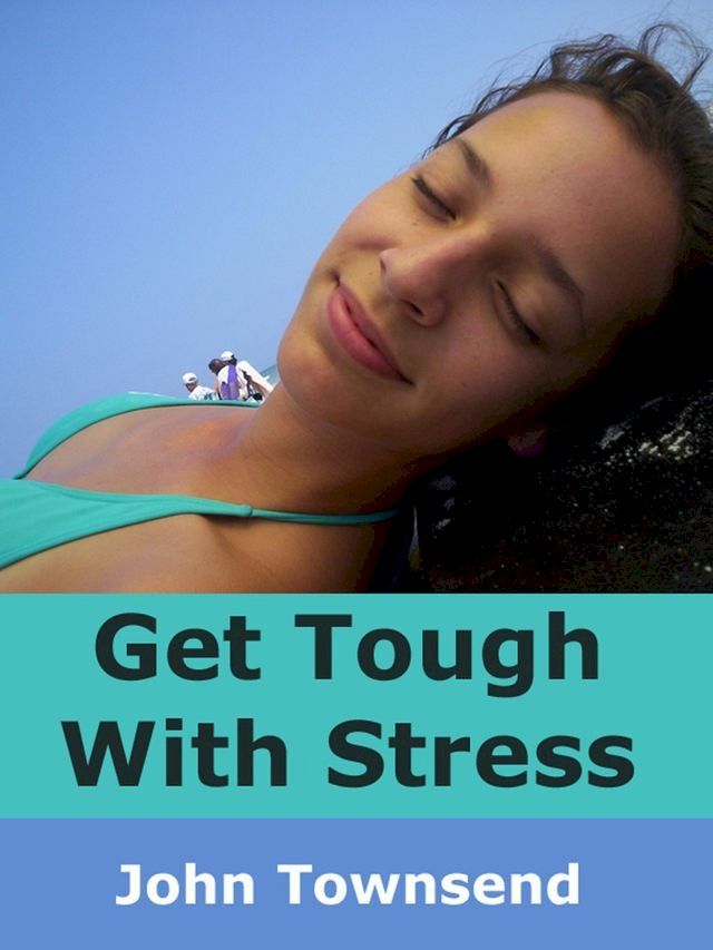  Get Tough With Stress(Kobo/電子書)