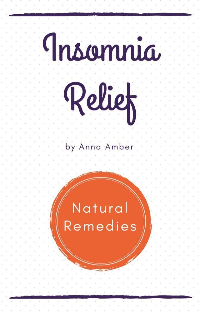  Insomnia Relief: Natural Remedies(Kobo/電子書)