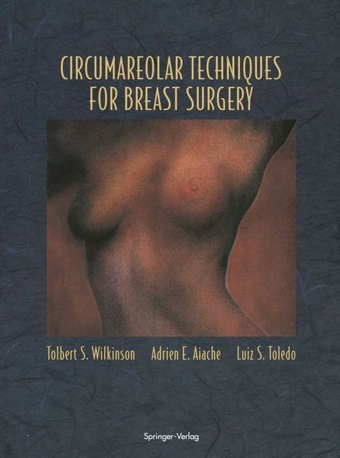 Circumareolar Techniques for Breast Surgery(Kobo/電子書)