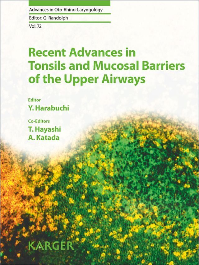  Recent Advances in Tonsils and Mucosal Barriers of the Upper Airways(Kobo/電子書)