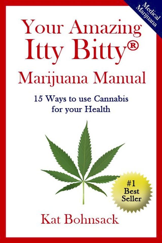  Your Amazing Itty Bitty Marijuana Manual(Kobo/電子書)