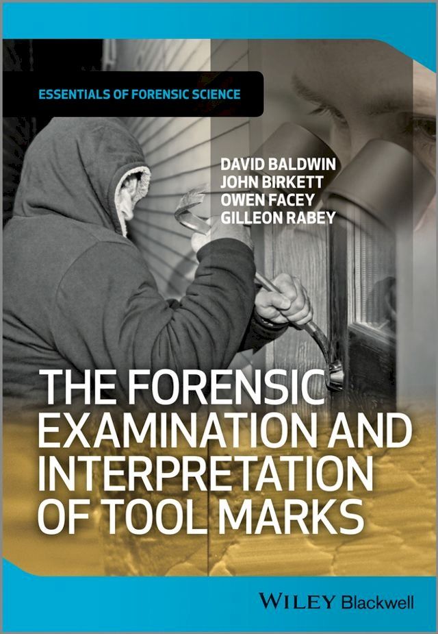  The Forensic Examination and Interpretation of Tool Marks(Kobo/電子書)