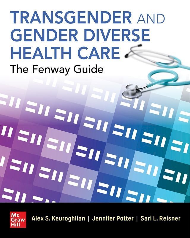  Transgender and Gender Diverse Health Care: The Fenway Guide(Kobo/電子書)