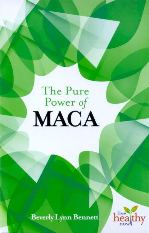 The Pure Power of Maca(Kobo/電子書)