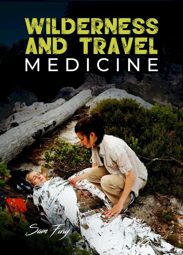  Wilderness and Travel Medicine(Kobo/電子書)