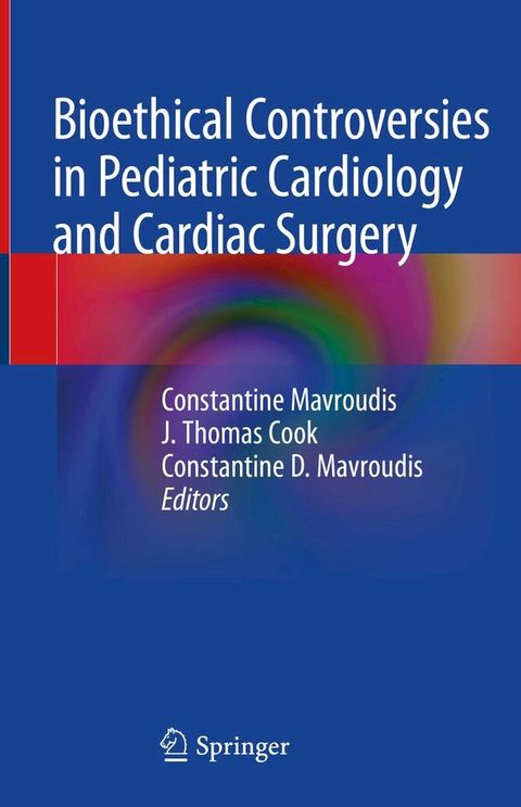 Bioethical Controversies in Pediatric Cardiology and Cardiac Surgery(Kobo/電子書)