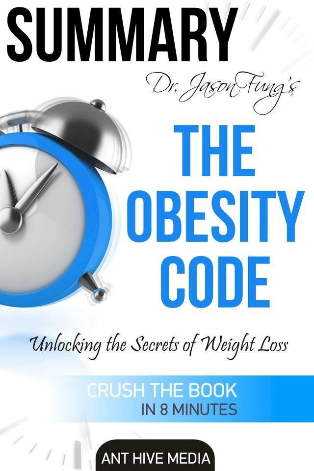  Dr. Jason Fung’s The Obesity Code: Unlocking the Secrets of Weight Loss  Summary(Kobo/電子書)