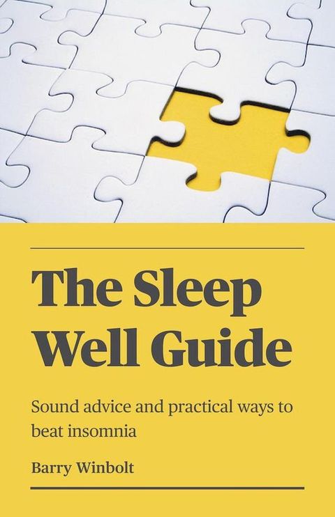 The Sleep Well Guide – Sound advice and practical ways to beat insomnia(Kobo/電子書)