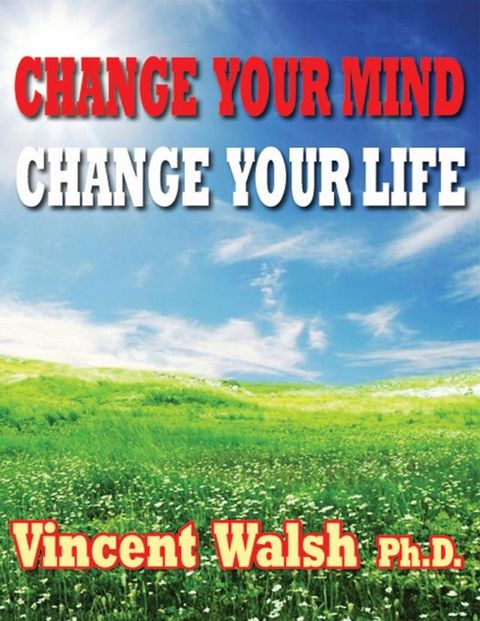 CHANGE YOUR MIND CHANGE YOUR LIFE(Kobo/電子書)