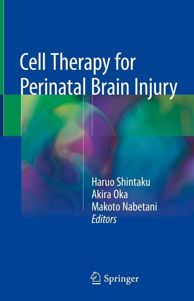  Cell Therapy for Perinatal Brain Injury(Kobo/電子書)
