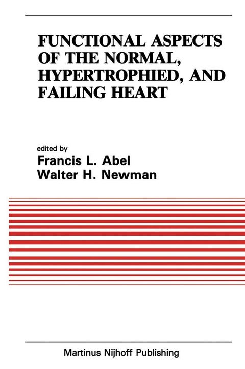 Functional Aspects of the Normal, Hypertrophied, and Failing Heart(Kobo/電子書)