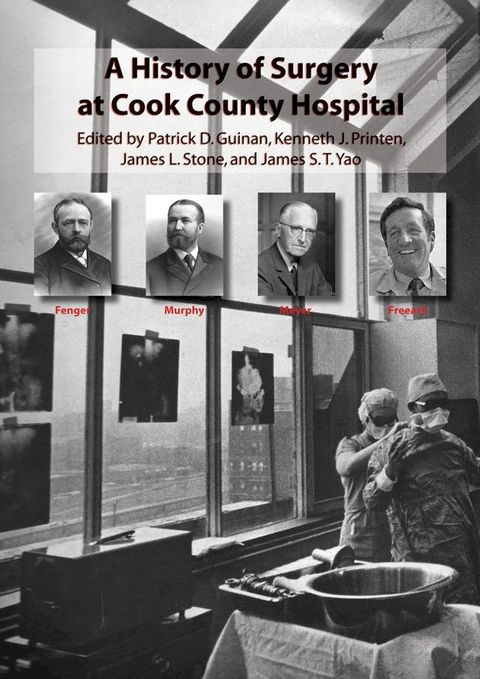 A History of Surgery at Cook County Hospital(Kobo/電子書)