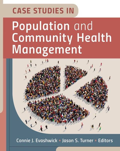 Case Studies in Population and Community Health Management(Kobo/電子書)