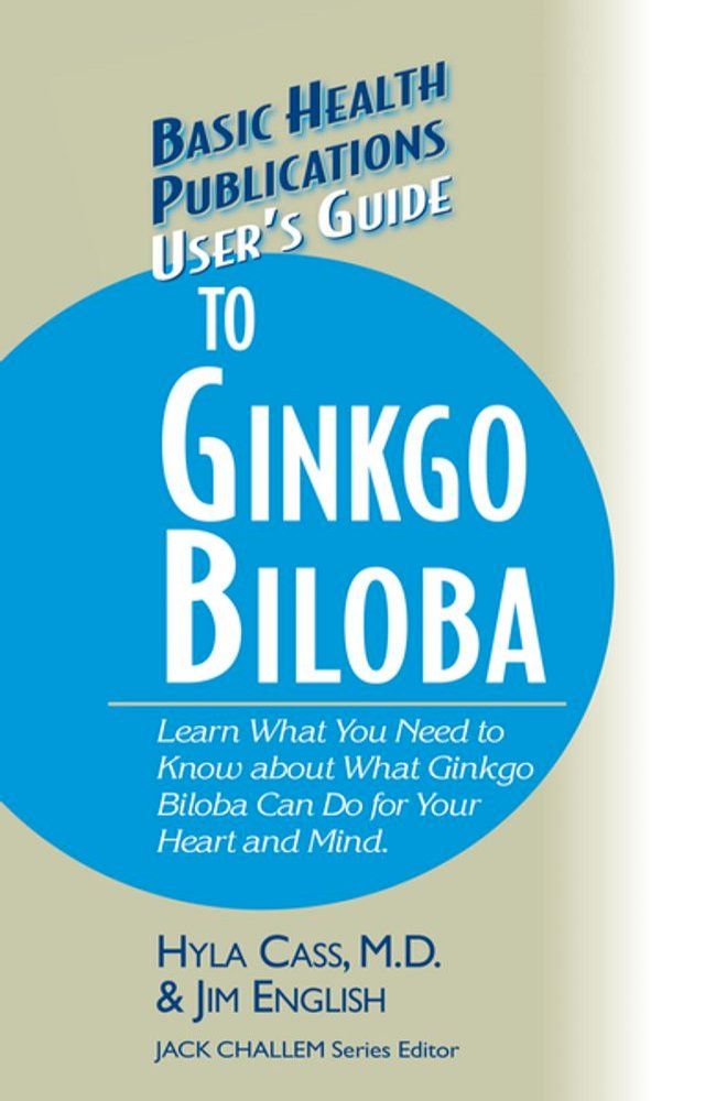  User's Guide to Ginkgo Biloba(Kobo/電子書)